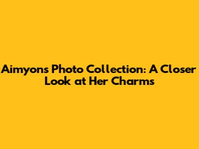 Aimyon's Photo Collection: A Closer Look at Her Charms
