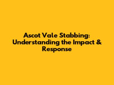 Ascot Vale Stabbing: Understanding the Impact & Response