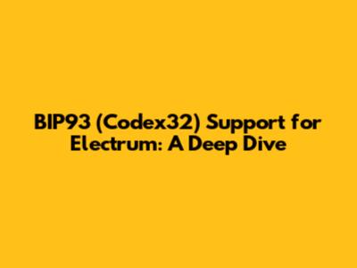 BIP93 (Codex32) Support for Electrum: A Deep Dive