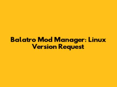Balatro Mod Manager: Linux Version Request