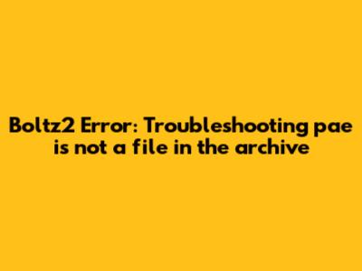 Boltz2 Error: Troubleshooting 'pae is not a file in the archive'