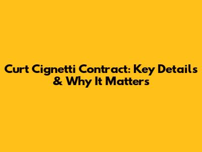Curt Cignetti Contract: Key Details & Why It Matters