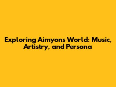 Exploring Aimyon's World: Music, Artistry, and Persona