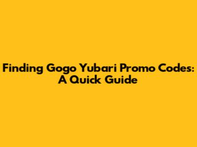 Finding Gogo Yubari Promo Codes: A Quick Guide