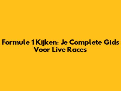 Formule 1 Kijken: Je Complete Gids Voor Live Races