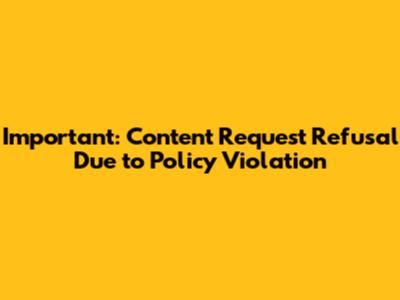 Important: Content Request Refusal Due to Policy Violation