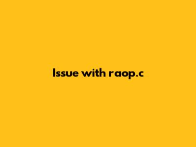 Issue with raop.c
