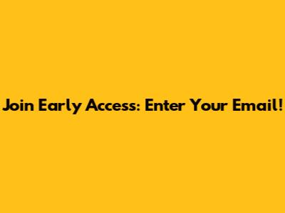 Join Early Access: Enter Your Email!