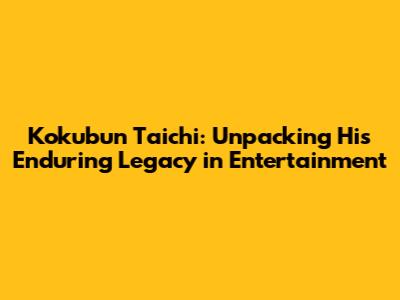 Kokubun Taichi: Unpacking His Enduring Legacy in Entertainment
