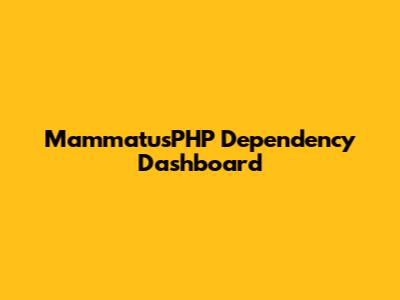 MammatusPHP Dependency Dashboard