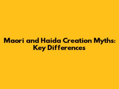 Maori and Haida Creation Myths: Key Differences
