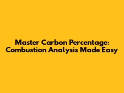 Master Carbon Percentage: Combustion Analysis Made Easy