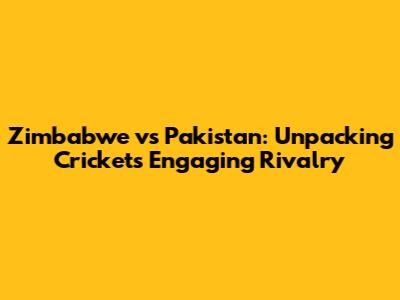 Zimbabwe vs Pakistan: Unpacking Cricket's Engaging Rivalry