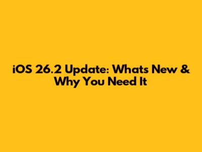 iOS 26.2 Update: What's New & Why You Need It